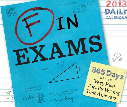 2013 Daily Calendar - F in Exams
