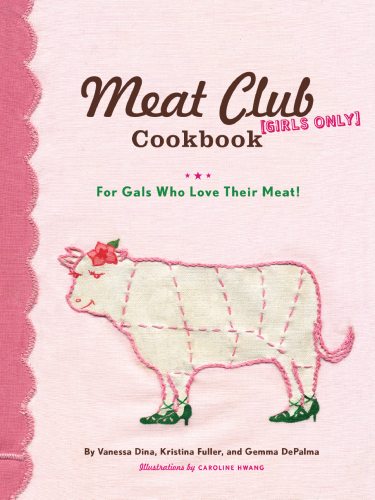 Meat Club Cookbook: For Gals Who Love Their Meat!