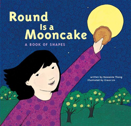 Round is a Mooncake: A Book of Shapes