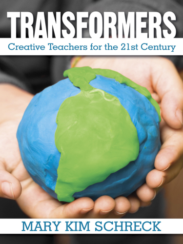 Transformers : Creative Teachers for the 21st Century