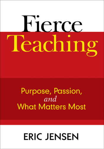 Fierce Teaching : Purpose, Passion, and What Matters Most
