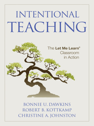 Intentional Teaching : The Let Me Learn® Classroom in Action