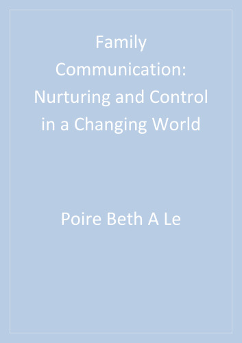 Family Communication : Nurturing and Control in a Changing World