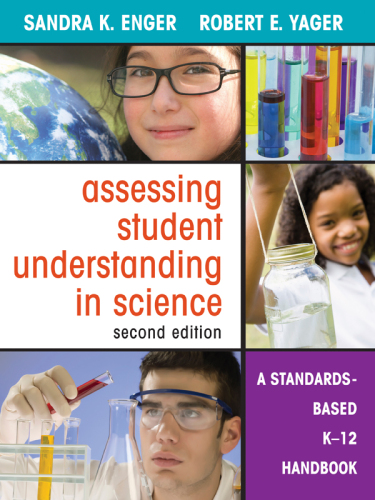 Assessing Student Understanding in Science : A Standards-Based K-12 Handbook