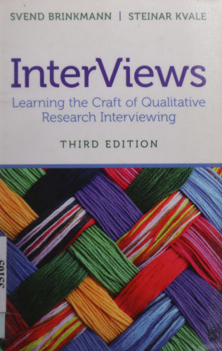 INTERVIEWS: Learning the Craft of Qualitative Research Interviewing, Third Edition
