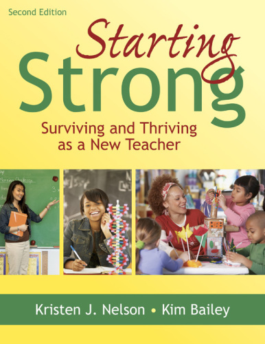 Starting Strong : Surviving and Thriving As a New Teacher