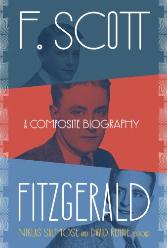 F. Scott Fitzgerald : A Composite Biography