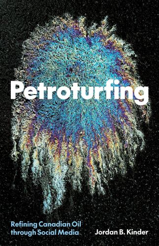 Petroturfing : Refining Canadian Oil through Social Media
