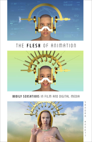 The Flesh of Animation : Bodily Sensations in Film and Digital Media