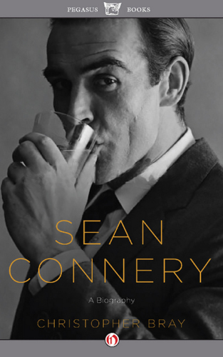 Sean Connery: A Biography