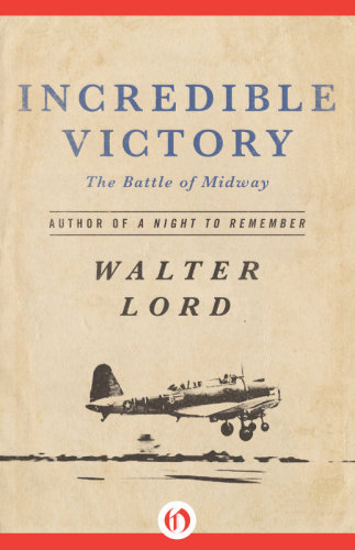 Incredible Victory: the Battle of Midway