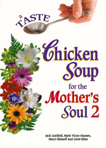 A Taste of Chicken Soup for the Mother's Soul 2