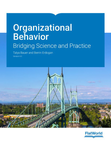 Organizational Behavior: Bridging Science and Practice