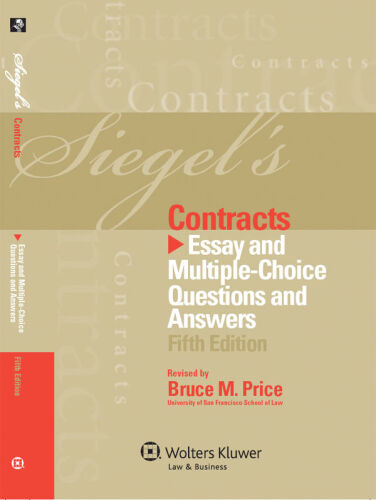 Siegel's Contracts: Essay and Multiple-Choice Questions and Answers