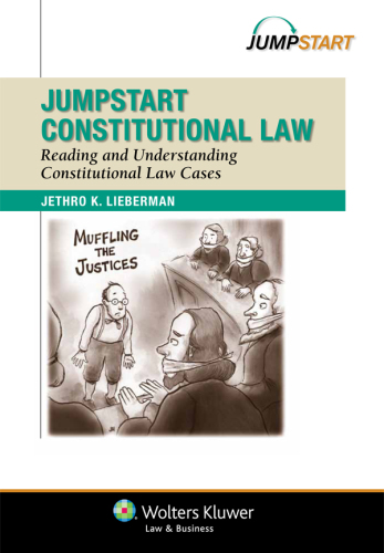 Jumpstart Constitutional Law: Reading and Understanding Constitutional Law Cases