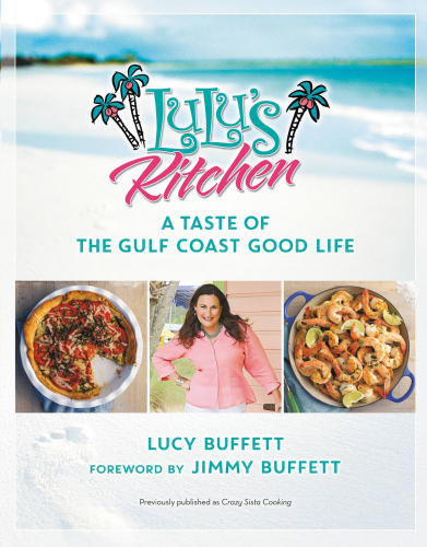 Lulu's kitchen : a taste of the Gulf Coast good life