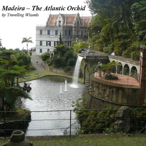 Madeira: The Atlantic Orchid