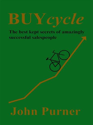 BUYcycle: The Best Kept Secrets of Amazingly Successful Salespeople