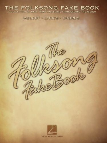 The Folksong Fake Book (Songbook): C Edition