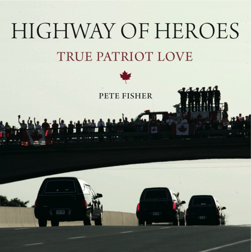 Highway of heroes: true patriot love