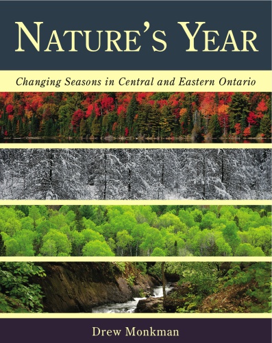 Nature's year: changing seasons in central and eastern Ontario
