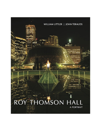 Roy Thomson Hall : A Portrait