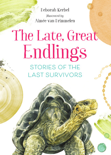 The Late, Great Endlings: Stories of the Last Survivors