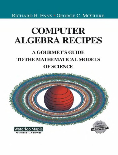 Computer algebra recipes: a gourmet's guide to the mathematical models of science