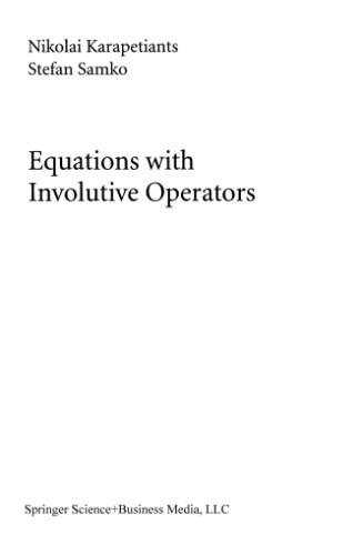 Equations with involutive operators