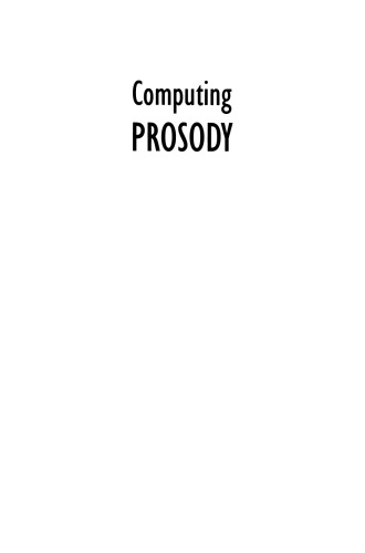 Computing Prosody: Computational Models for Processing Spontaneous Speech