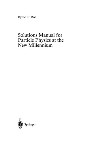 Solutions Manual for Particle Physics at the New Millennium