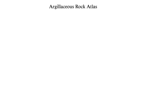 Argillaceous Rock Atlas