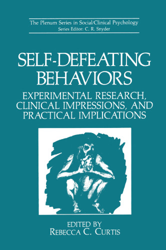 Self-Defeating Behaviors: Experimental Research, Clinical Impressions, and Practical Implications