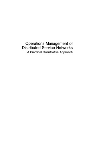 Operations Management of Distributed Service Networks: A Practical Quantitative Approach