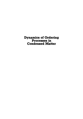 Dynamics of Ordering Processes in Condensed Matter