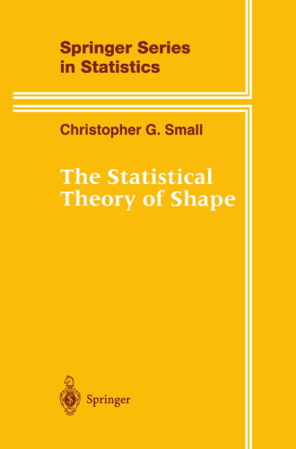 The Statistical Theory of Shape (Springer Series in Statistics)