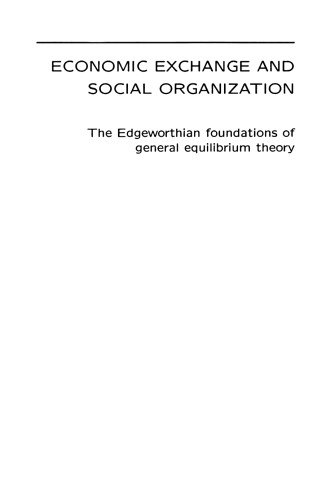 Economic Exchange and Social Organization: The Edgeworthian foundations of general equilibrium theory