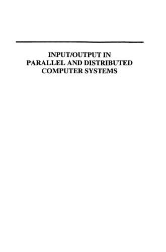 Input/Output in Parallel and Distributed Computer Systems