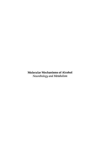 Molecular Mechanisms of Alcohol: Neurobiology and Metabolism