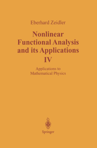 Nonlinear Functional Analysis and its Applications: IV: Applications to Mathematical Physics