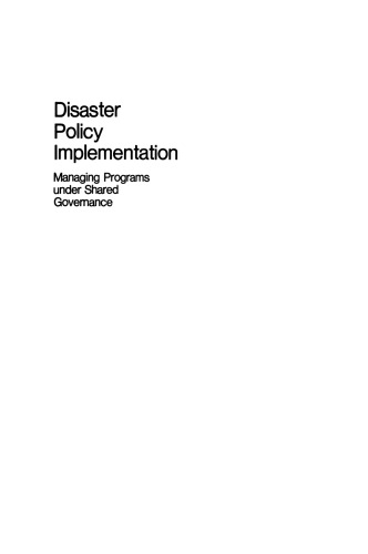 Disaster Policy Implementation: Managing Programs under Shared Governance