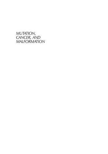 Mutation, Cancer, and Malformation
