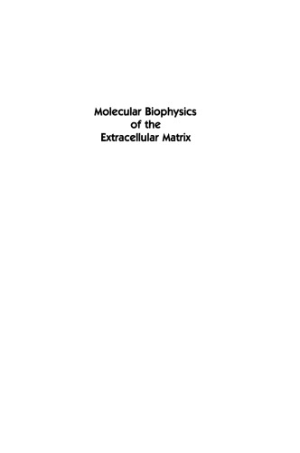Molecular Biophysics of the Extracellular Matrix