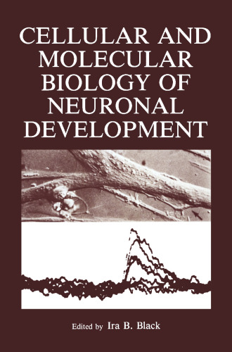 Cellular and Molecular Biology of Neuronal Development