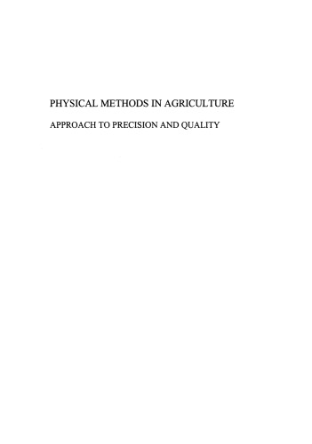 Physical Methods in Agriculture: Approach to Precision and Quality