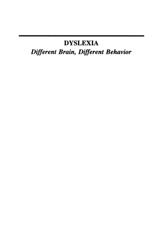Dyslexia: Different Brain, Different Behavior