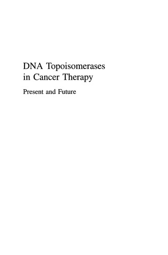 DNA Topoisomerases in Cancer Therapy: Present and Future
