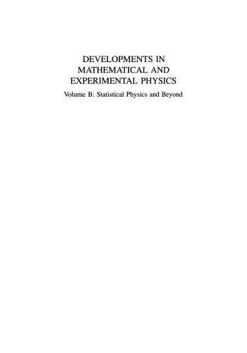 Developments in Mathematical and Experimental Physics: Volume B: Statistical Physics and Beyond
