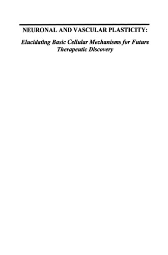 Neuronal and Vascular Plasticity: Elucidating Basic Cellular Mechanisms for Future Therapeutic Discovery