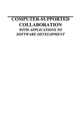 Computer-Supported Collaboration: With Applications to Software Development